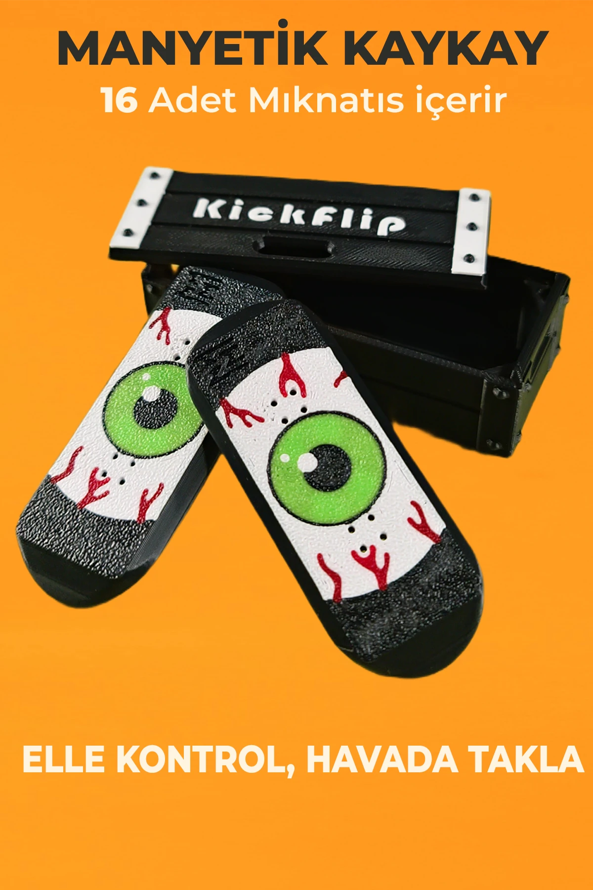 Kickflip Mıknatıslı Kaykay-Monster Eye